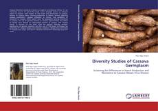 Diversity Studies of Cassava Germplasm的封面