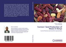 Обложка Farmers’ Seed Production of Maize in Kenya