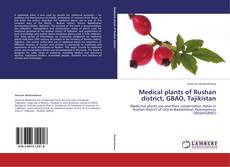 Couverture de Medical plants of Rushan district, GBAO, Tajikistan