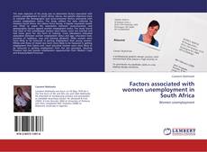 Factors associated with women unemployment in South Africa kitap kapağı