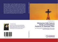 Malaysian Folk Tales:A Study of Archetypal Patterns in Selected Tales的封面