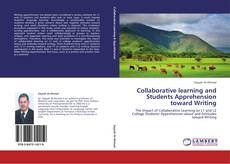 Bookcover of Collaborative learning and Students Apprehension toward Writing