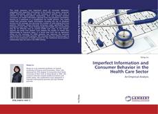Capa do livro de Imperfect Information and Consumer Behavior in the Health Care Sector 