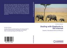 Bookcover of Dealing with Elephants in the Internet
