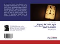 Rhetoric in Shona audio agricultural adverts aired on Radio Zimbabwe kitap kapağı