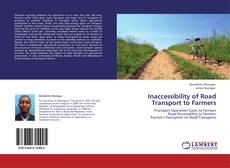 Bookcover of Inaccessibility of Road Transport to Farmers