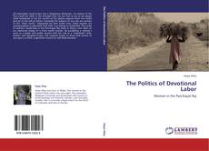 The Politics of Devotional Labor kitap kapağı