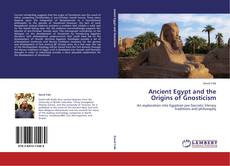 Ancient Egypt and the Origins of Gnosticism kitap kapağı
