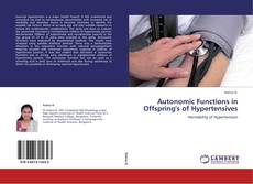 Autonomic Functions in Offspring's of Hypertensives kitap kapağı