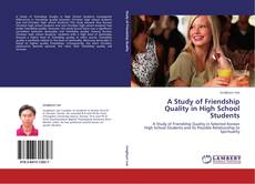 Bookcover of A Study of Friendship Quality in High School Students