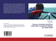 Capa do livro de Process Variables And Post Weld Heat Treatment Effects On Steel Weld 