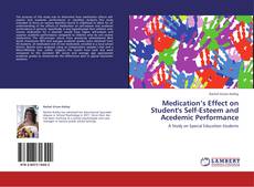 Medication’s Effect on Student's Self-Esteem and Acedemic Performance kitap kapağı