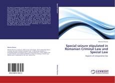 Buchcover von Special seizure stipulated in Romanian Criminal Law and Special Law