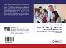 Couverture de Solution of Fuzzy Linear and Non-linear Equations