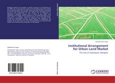 Couverture de Institutional Arrangement for Urban Land Market