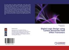 Bookcover of Digital Logic Design using Carbon Nanotube Field Effect Transistors