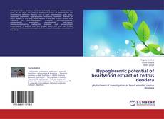 Capa do livro de Hypoglycemic potential of heartwood extract of cedrus deodara 