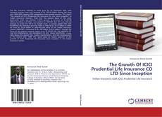 Portada del libro de The Growth Of ICICI Prudential Life Insurance CO LTD Since Inception