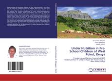 Capa do livro de Under Nutrition in Pre-School Children of West Pokot, Kenya 