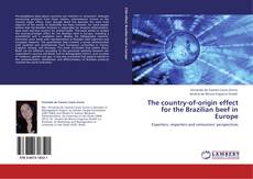 Buchcover von The country-of-origin effect for the Brazilian beef in Europe