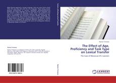Buchcover von The Effect of Age, Proficiency and Task Type on Lexical Transfer
