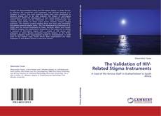 Couverture de The Validation of HIV-Related Stigma Instruments