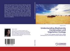 Understanding Biodiversity Conservation and Vegetation Ecology kitap kapağı