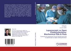 Portada del libro de Laparoscopic vs Open Cholecystectomy: Biochemical Ebb & Flow