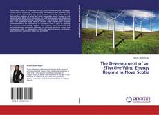 Buchcover von The Development of an Effective Wind Energy Regime in Nova Scotia