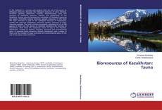 Couverture de Bioresources of Kazakhstan: fauna