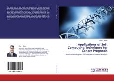 Обложка Applications of Soft Computing Techniques for Cancer Prognosis