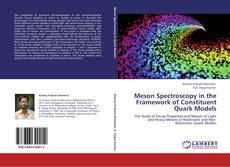 Bookcover of Meson Spectroscopy in the Framework of Constituent Quark Models