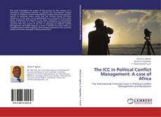 Bookcover of The ICC in Political Conflict Management: A case of Africa