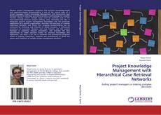 Capa do livro de Project Knowledge Management with Hierarchical Case Retrieval Networks 