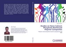Capa do livro de Studies on Nano Calcium Phosphate Reinforced Polymer Composites 