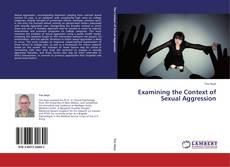 Copertina di Examining the Context of Sexual Aggression