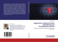 Opposition Political Parties and Democracy Consolidation Nexus kitap kapağı