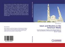 Bookcover of Islam and Muslims in the American Media