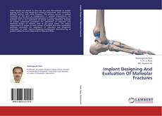 Buchcover von Implant Designing And Evaluation Of Malleolar Fractures