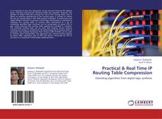 Bookcover of Practical & Real Time IP Routing Table Compression