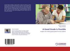 Copertina di A Good Grade Is Possible