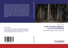Capa do livro de Latin America Beyond   Lo real maravilloso 