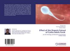 Effect of the Organic Extract of Catha edulis Forsk kitap kapağı