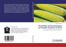 Capa do livro de The Effect of Fermentation on Protein Content of Corn 