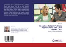 Masculine Role in Partners' Reproductive and Child Health Care: kitap kapağı
