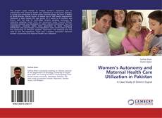 Women’s Autonomy and Maternal Health Care Utilization in Pakistan kitap kapağı