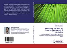 Capa do livro de Ripening banana by chemicals and plant materials 