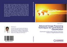 Portada del libro de Advanced Image Processing Techniques for Land Feature Classification