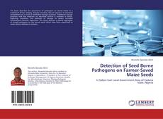 Capa do livro de Detection of Seed Borne Pathogens on Farmer-Saved Maize Seeds 