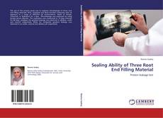 Sealing Ability of Three Root End Filling Material kitap kapağı